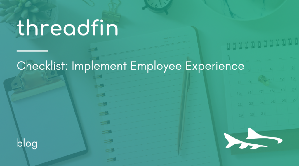 Checklist: Implement Employee Experience