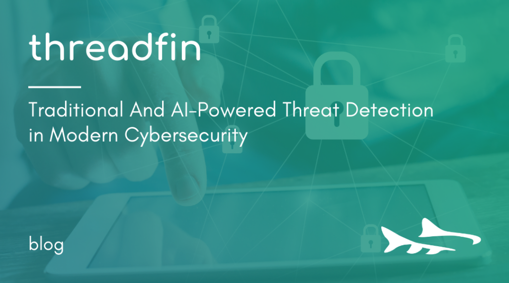 Traditional And AI-Powered Threat Detection in Modern Cybersecurity